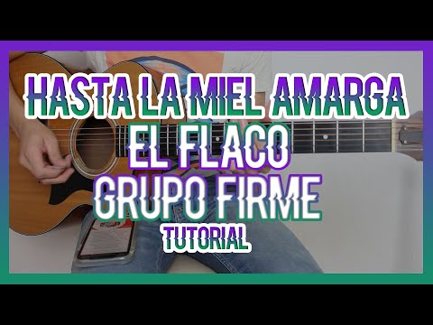 Hasta La Miel Amarga - Grupo Firme