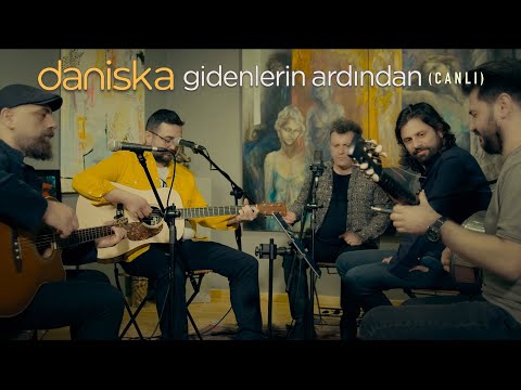 Daniska - Gidenlerin Ardından (Canlı)
