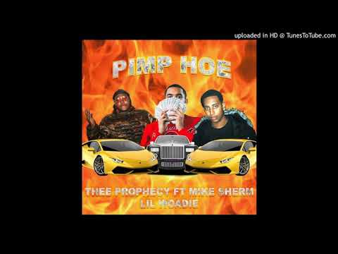 Thee Prophecy & Lil Woadie  - Pimp Hoe ft. Mike Sherm (2018)