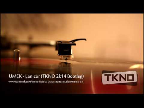 Umek - Lanicor (TKNO 2k14 Bootleg)