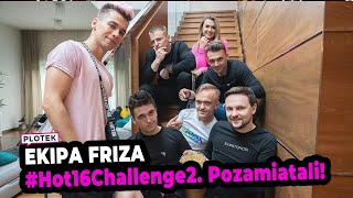 #Hot16Challenge2. Ekipa Friza pozamiatała!