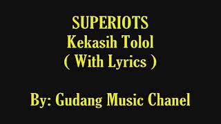 Download lagu Superiots kekasih tolol (lirick) mp3