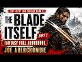 The First Law Trilogy - [Book 1] – The Blade Itself Part 1 – Fantasy Full Audiobook