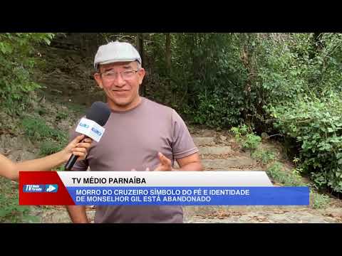 Morro do Cruzeiro em Monsenhor Gil está abandonado