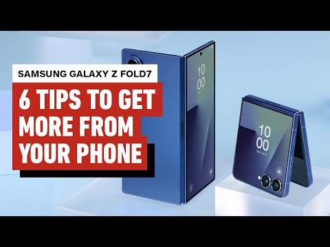 6 Tips To Get More Out Of Your Samsung Galaxy Z Fold7