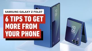 Video thumbnail for 6 Tips To Get More Out Of Your Samsung Galaxy Z Fold7 by IGN
