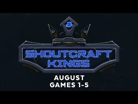 ShoutCraft Kings August - Games 1-5