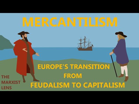 Europe's Transition Out of Feudalism | A Marxist Study of Mercantilism