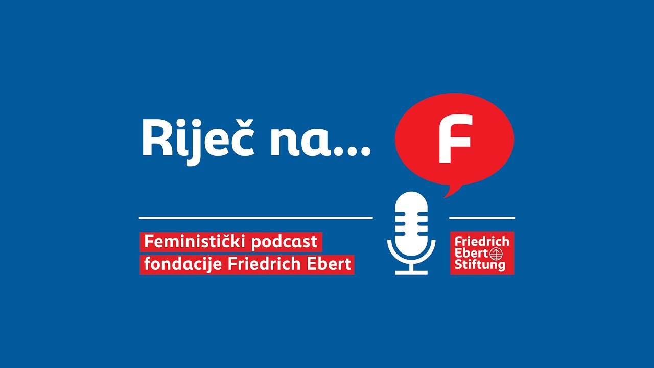 Feministički podcast "Riječ na F", sa Marijom Ratković