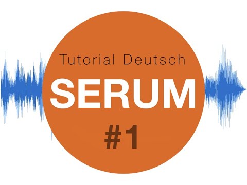Serum | Xfer Tutorial Deutsch #1 Überblick