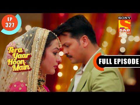 Tera Yaar Hoon Main - Mamta Apologizes For Her Acts- Ep 327 - Full Episode - 30th November 2021
