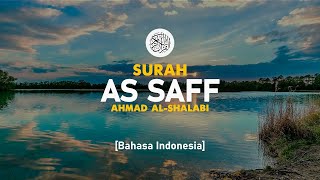 Download lagu Surah As Saff - Ahmad Al-Shalabi [ 061 ] I Bacaan Quran Merdu mp3