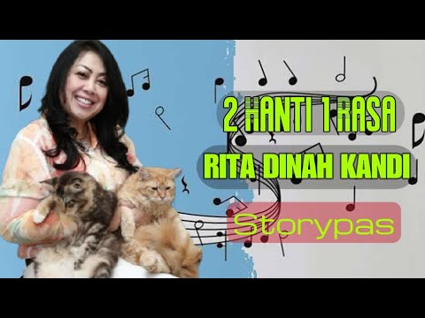 Rita Dinah Kandi - Dua Hati Satu Rasa #Storypas #pontianak  #lagukenagan #lagunostalgia