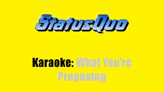 Karaoke: Status Quo / What You're Proposing
