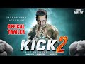 Kick 2 | Official Concept Trailer |Salman K |Randeep Hudda|Nawazuddin |Jacqueline F |A.R. Murugadoss