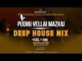 Pudhu Vellai Mazhai DEEP HOUSE MIX Dj Sathish Sham Remix Roja A R Rahman