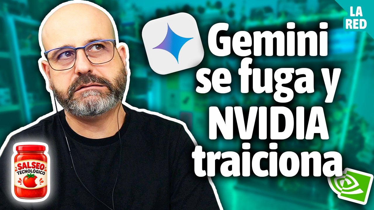 🍅 GEMINI SE ESCAPÓ Y NVIDIA NOS DEJÓ TIRADOS - #Salseo | La red de Mario
