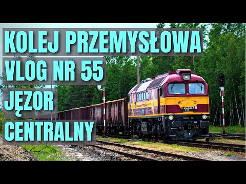 [VLOG 55] Kolej Przemysłowa: Jęzor Centralny