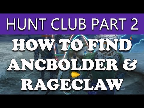 Final Fantasy XII The Zodiac Age How to Find ANCBOLDER & RAGECLAW RARES - The Hunt Club Part 2