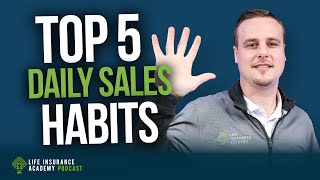Selling Life Insurance: 5 Non-Negotiable Habits for Consistent Income LIAP Ep310