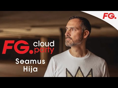 SEAMUS HAJI | FG CLOUD PARTY | LIVE DJ MIX | RADIO FG