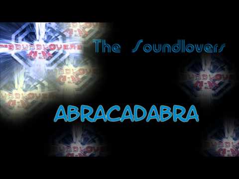 The Soundlovers - Abracadabra [HQ]