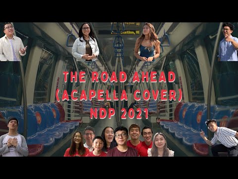 The Road Ahead - NDP 2021 Theme Song (A Cappella Cover)