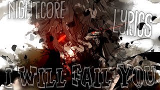 Nightcore - I Will Fail You