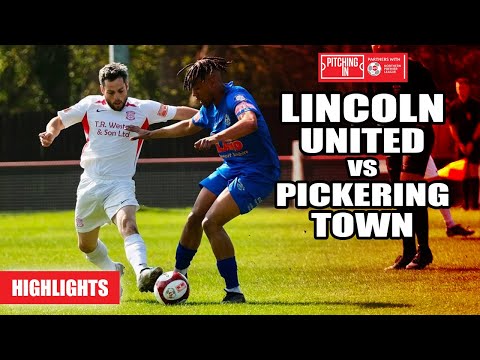 Lincoln United vs Pickering Town - The Pitching In Northern Premier League | Highlights