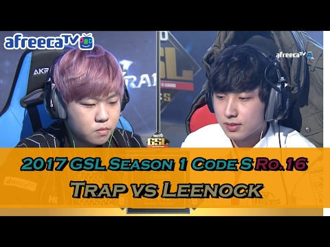 [2017 GSL Season 1]Code S Ro.16 Group C Match4 Trap vs Leenock