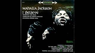 Mahalia Jackson - I Believe (1960) Part 1 (Full Album)