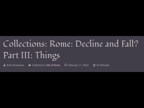 ACOUP - Rome: Decline and Fall? Part III: Things