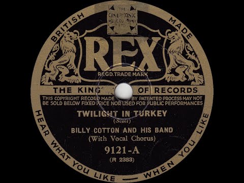 Billy Cotton - Twilight In Turkey