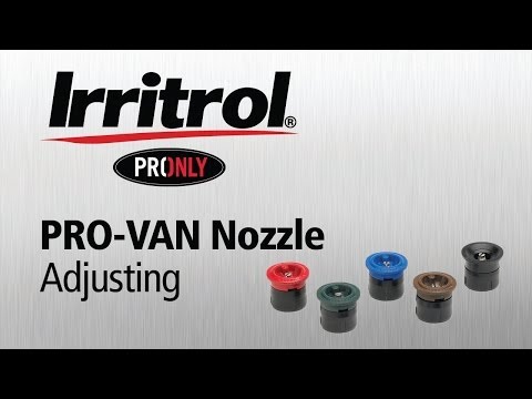 How to adjust the Irritrol PRO-VAN Nozzle