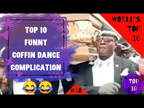 Top 10 best funny coffin dance complication 😂😂 | Part 1 | Anonto11