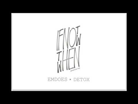 EMDOES X detox - If not now,then when? [SPONTAN #2]