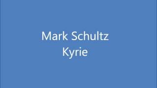kyrie by Mark Schultz