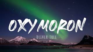 Oliver Tree - Oxymoron (Lyrics) 1 Hour