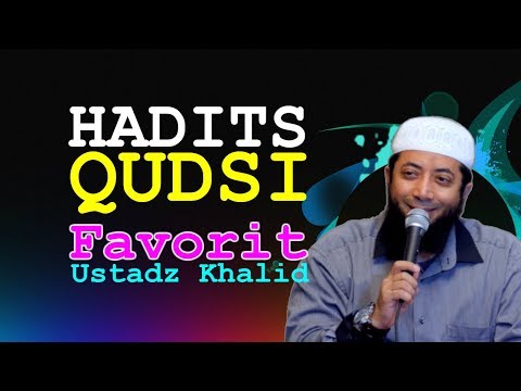 HADITS Qudsi FAVORIT Ustadz Khalid Basalamah
