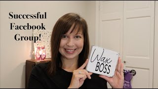 Scentsy VIP Group ~ How I run a successful group on Facebook! ~ Create a community ~ Be Authentic!