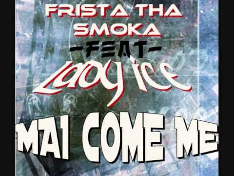 Frista Tha Smoka - Mai Come Me ft. Lady Ice