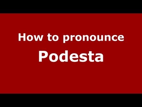 How to Pronounce Podesta - PronounceNames.com