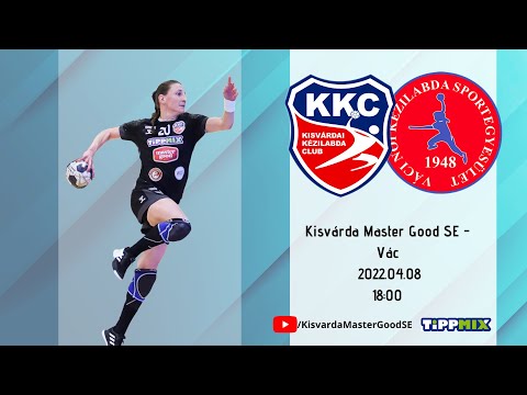 Kisvárda Master Good SE - VÁC  | K&H LIGA XXI. forduló |