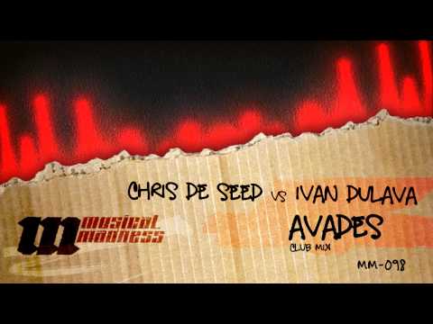 Chris de Seed vs Ivan Dulava - Avades (Club Mix)  [OFFICIAL]