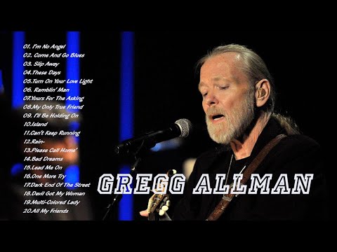 Gregg Allman - Gregg Allman Greatest hits Full Album 2022 - Best of Gregg Allman [ Playlist ]