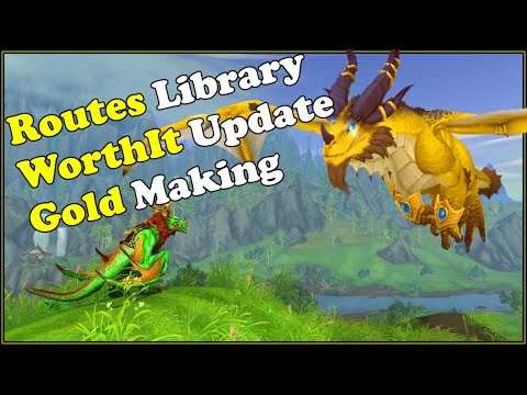 Routes Library, WorthIt Update, Gold Making and Channel Changes In WoW Dragonflight
