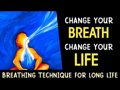 CHANGE YOUR BREATH, CHANGE YOUR LIFE | Breathing Technique For Long Life |