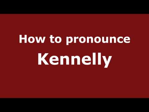 How to pronounce Kennelly