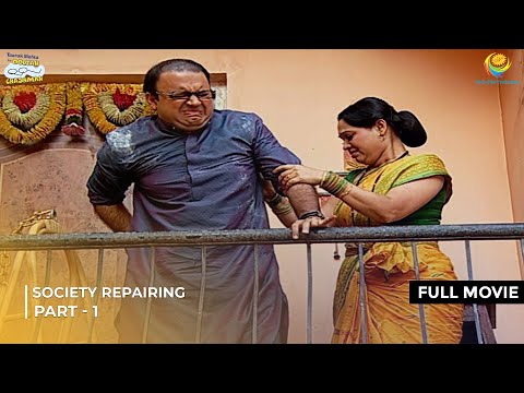 Society Repairing! | FULL MOVIE | Part 1 | Taarak Mehta Ka Ooltah Chashmah