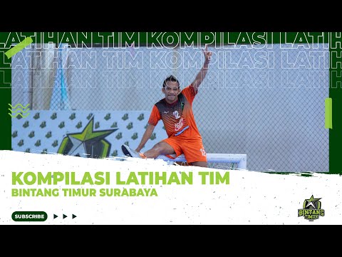 Kompilasi Latihan Tim - Bintang Timur Surabaya